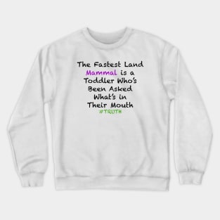 Fastest Land Mammal Crewneck Sweatshirt